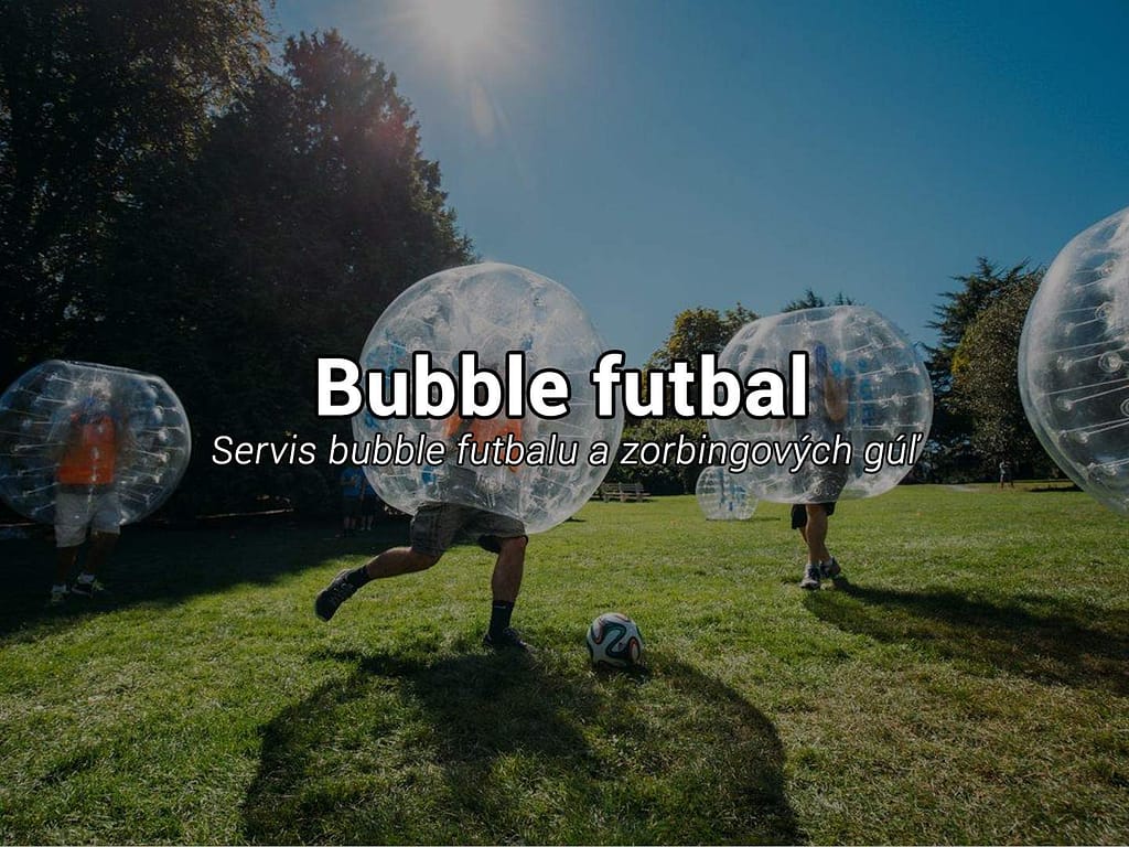 Bubble futbal servis